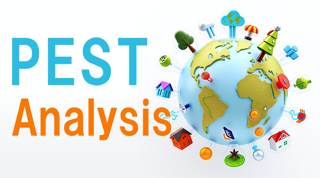 PEST分析とは？起業前に必ずやるべき「外部環境」の整理法を解説